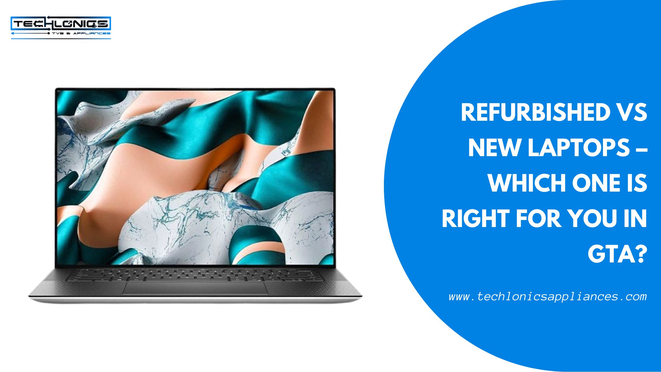 Refurbished vs New Laptops – Which One Is Right for You in GTA